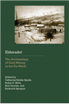 Eldorado!: The Archaeology of Gold Mining in the Far North