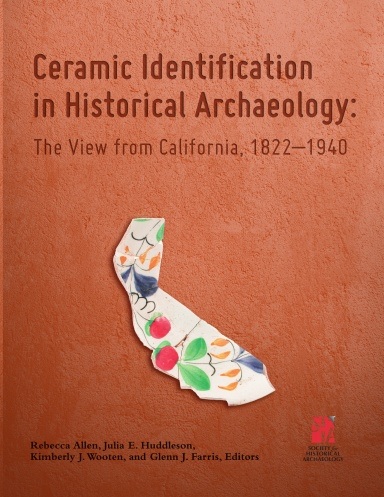 CERAMIC IDENTIFICATION IN HISTORICAL ARCHAEOLOGY: THE VIEW FROM CALIFORNIA 1822-1940