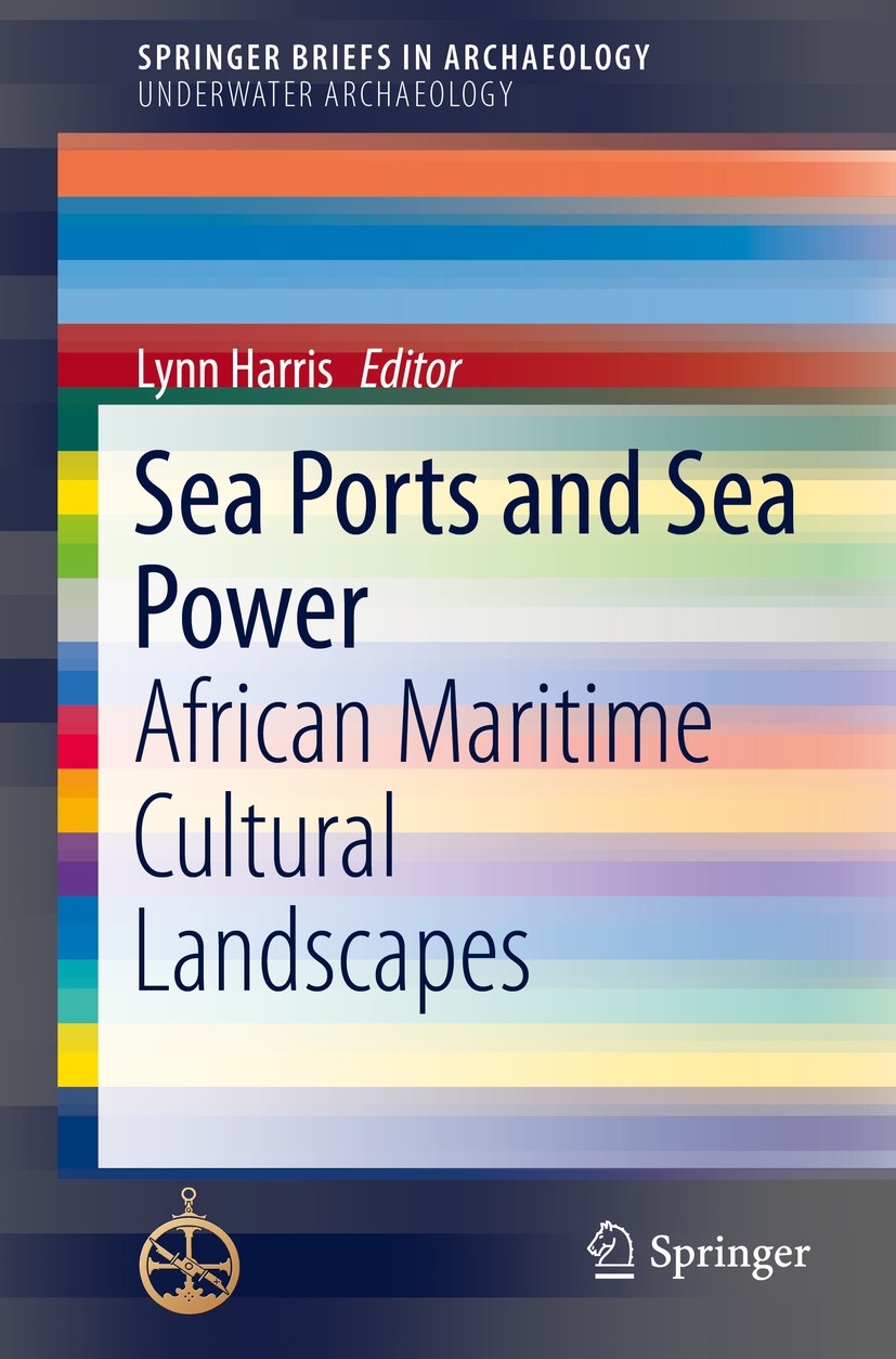 SEA PORTS AND SEA POWER: AFRICAN MARITIME CULTURAL LANDSCAPES