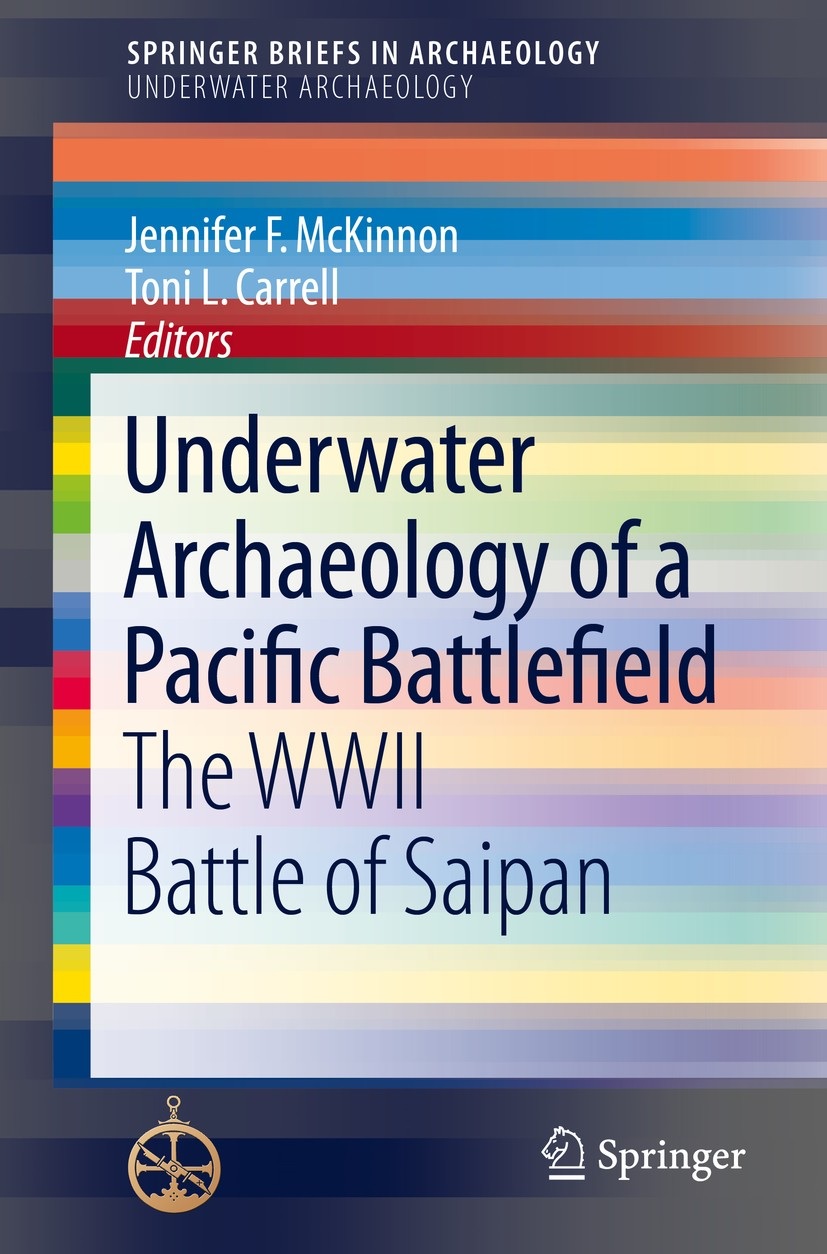 UNDERWATER ARCHAEOLOGY OF A PACIFIC BATTLEFIELD: THE WWII BATTLE OF SAIPAN