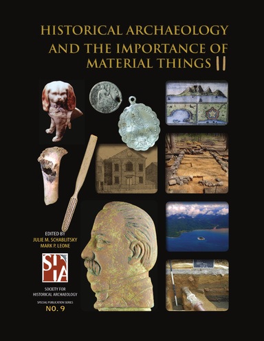 HISTORICAL ARCHAEOLOGY AND THE IMPORTANCE OF MATERIAL THINGS II