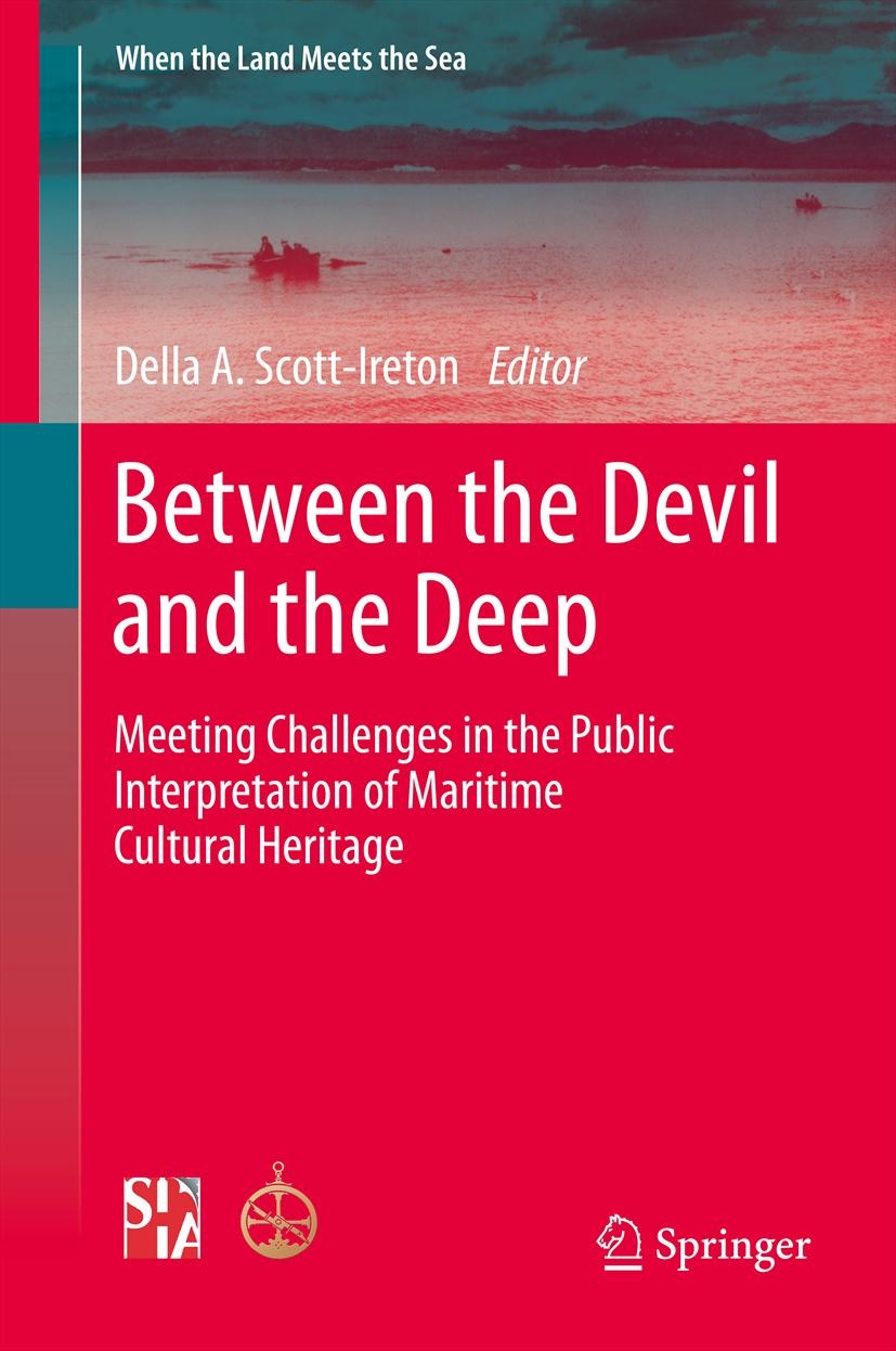 BETWEEN THE DEVIL AND THE DEEP: MEETING CHALLENGES IN THE PUBLIC INTERPRETATION OF MARITIME CULTURAL HERITAGE 